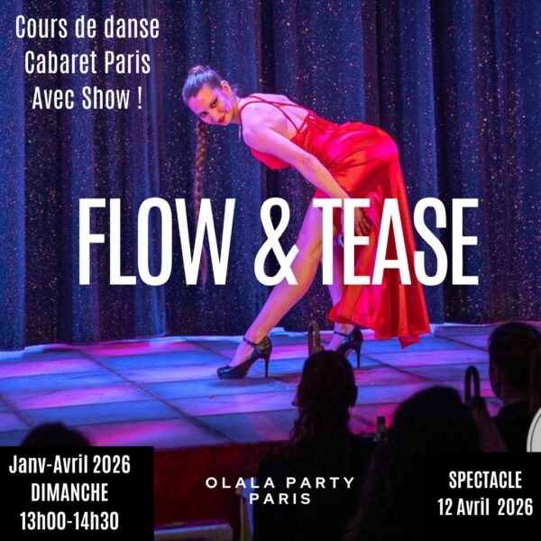 Dimanches 13H00-14H30 : Cycle de cours FLOW&TEASE Janv-Avril 2026