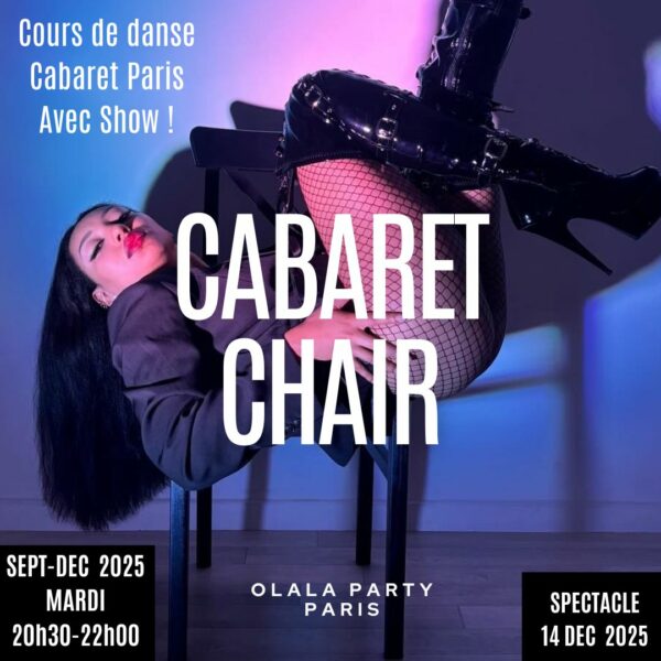 Mardis 20H30-22H00 : Cycle de cours CABARET CHAIR Sept-Dec 2025