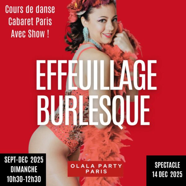 Dimanches 10H30-12H30 : Cycle de cours EFFEUILLAGE BURLESQUE SEPT-DEC 2025 Paris